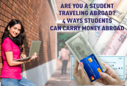 Are you a student traveling abroad 4 ways students can carry money abroad