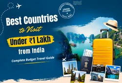 Best Countries to visit under 1 Lakh
