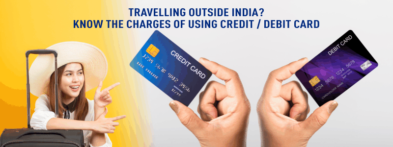 Charges of using debit and credit card