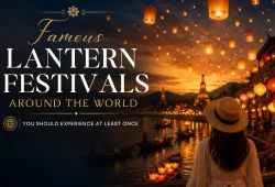 Famous Lantern Festivals Around the World