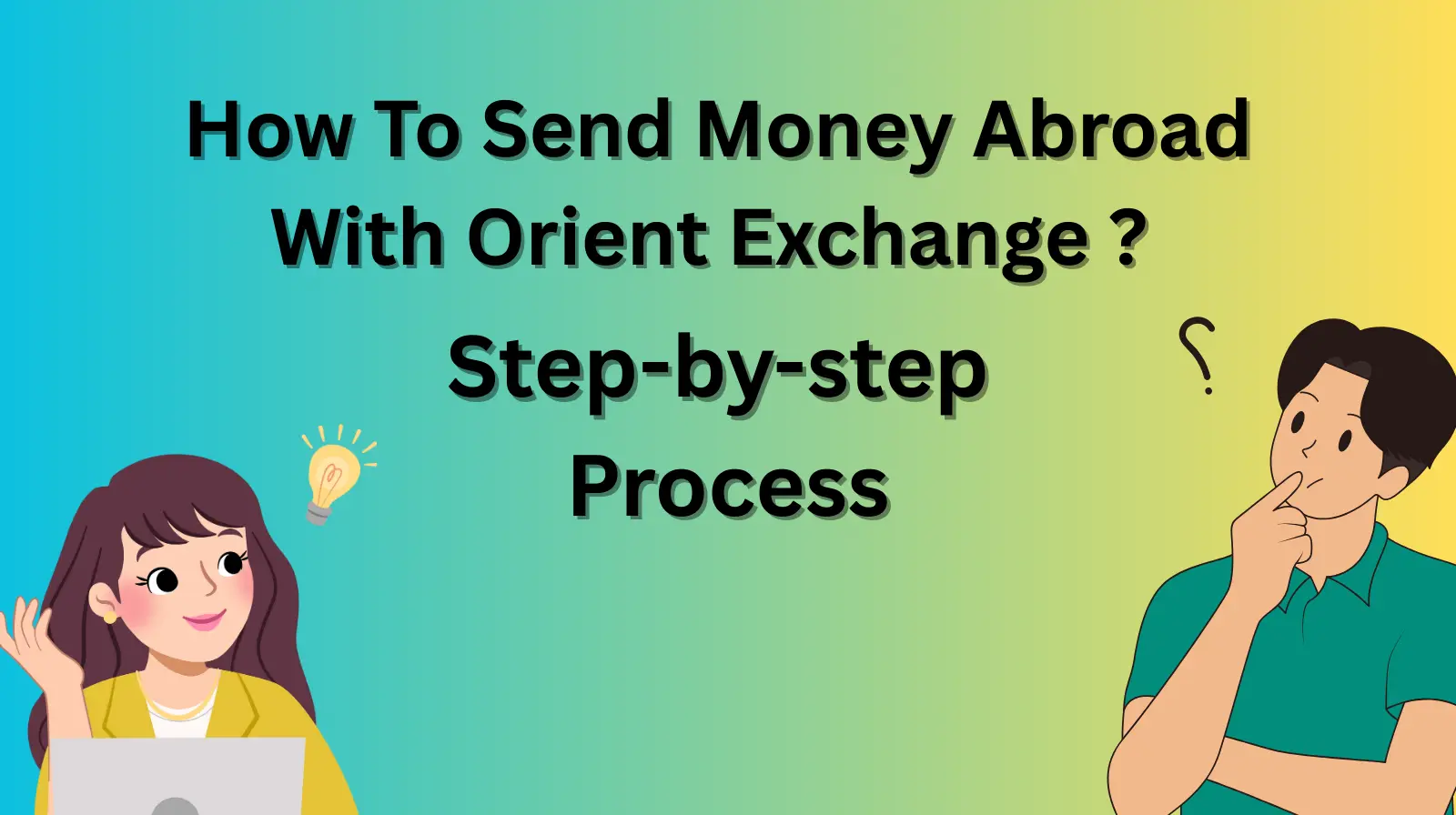 How To Send Money Abroad With Orient Exchange