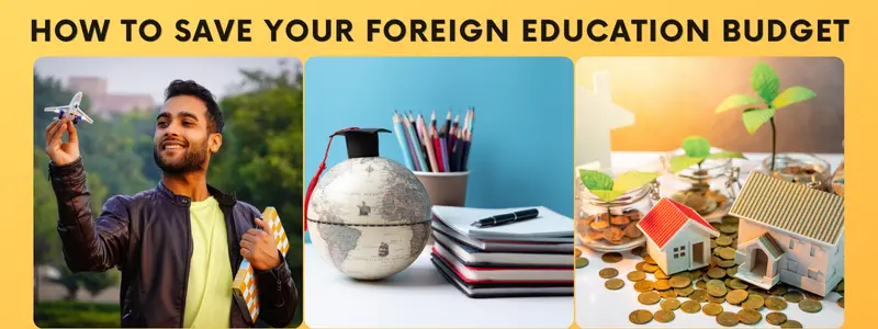 How to Save Your Foreign Education Budget
