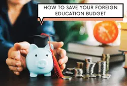Study Abroad How to Save Your Foreign Education