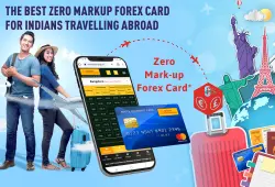 The Best Zero Markup Forex Card for Indians Travelling Abroad