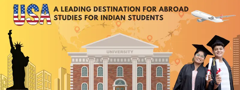 a leading destination for abroad studies for indian students high
