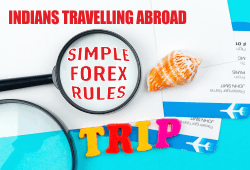 Simple Forex Rules for Indians Travelling Abroad
